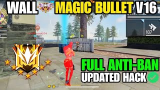 Wall Magic Bullet + Invisible Wall Antiban hack | Free Fire Anti Blacklist Cs Rank Working antiban✅💯