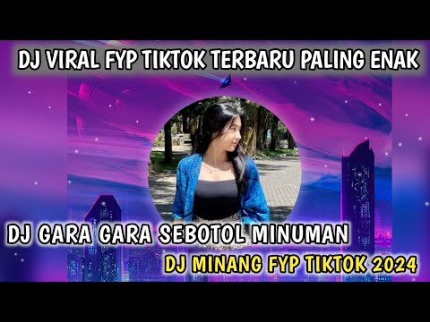 DJ GARA GARA SEBOTOL MINUMAN - DJ CEK SOUND X DI GOYANG SAYANG VIRAL TIKTOK 2024