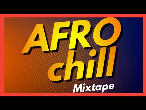 Afro Chill Mixtape VOL. 1-DJ Brainson