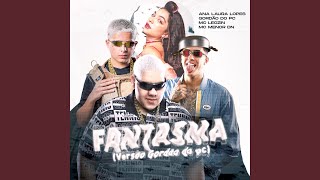 FANTASMA (versão GORDÃO DO PC)