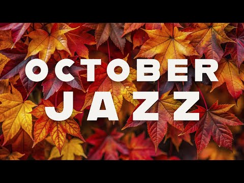 October Jazz | Relaxing Music for Autumn Days