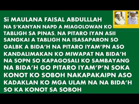 SI MAULANA FAISAL NA PITARO IYAN SO KADAKLAN KO MGA ULAMA A MGA ALA NA PIAKA BIDAAIRAN SO KA QONOT