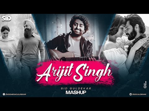 Arijit Singh Mashup 2023 | Sid Guldekar