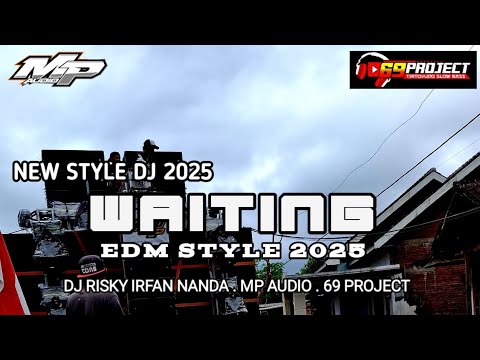 DJ EDM WAITING MP audio x 69 project