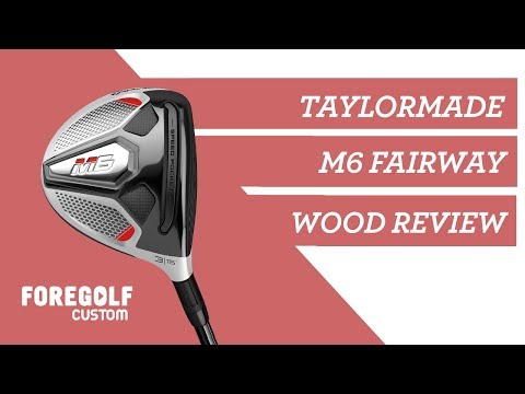 TaylorMade M6 Fairway Wood Expert Review