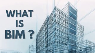 What is BIM ? Building Information Modeling