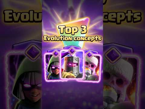 🏆TOP 3 Evolution concepts #clashroyale