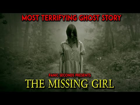 இவள் மறைந்திருப்பது நிஜ உலகிலா.? இல்லை நிழல் உலகிலா.?  The missing girl | PS | Ghost story