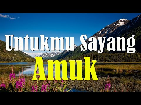 Untukmu Sayang - Amuk  [Lirik]