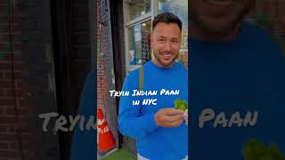 Trying Indian Paan in New York City