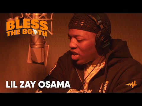 Lil Zay Osama - Bless The Booth Freestyle