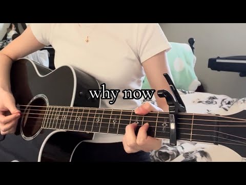 “Why now” Original song :)