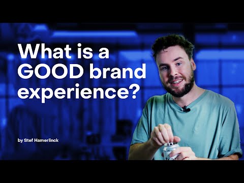 What is a GOOD brand experience? The next big thing in branding.