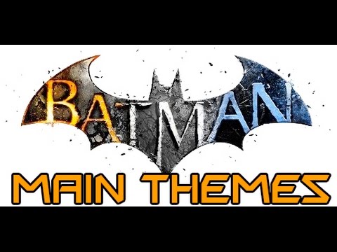 Batman Arkham series OST - Main themes compilation