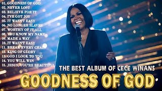 Goodness Of God 🙏 Best 50 Black Gospel Songs Lyrics 🙏 Listen to Cece Winans Singer Gospel Songs