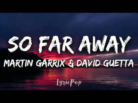 Martin Garrix & David Guetta - So Far Away (Lyrical Video) feat. Jamie Scott & Romy Dya | LyricPop