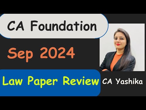 CA Foundation Law Paper Review  Sep 24 | Analysis | Business Law 24 Sep Paper | CA Yashika Gera |