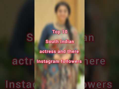 Top 10 South Indian actress and there Instagram followers. #shorts #viral