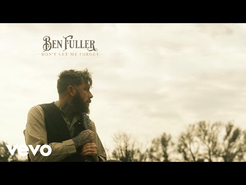 Ben Fuller - Don't Let Me Forget (Lyric Video)