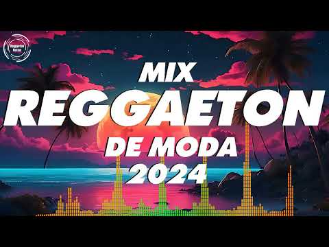 MIX REGGAETON 2024 - REGGAETON LATINO 2024 - MIX CANCIONES REGGAETON