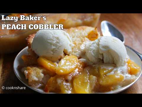 🍑Lazy Baker's Easy Peach Cobbler - Simple, Fast, and Delicious