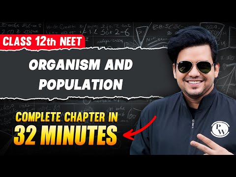 ORGANISM AND POPULATION in 32 Minutes || FULL Chapter For NEET || PhysicsWallah