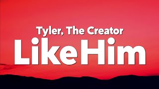 Tyler, The Creator - Like Him (feat. Lola Young) [Lyrics]