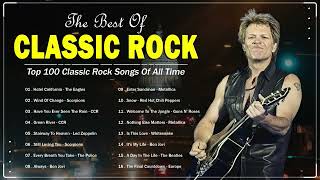 Classic Rock Greatest Hits 80s 90s Playlist | Top 100 Classic Rock Songs Of All Time