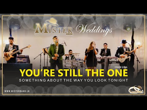 MISTER WEDDINGS You’re Still the one|The Way you look tonight Cover by MISTER Band