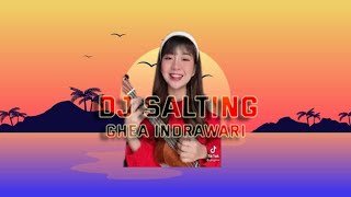 Dj Salting - Ghea indrawari Remix | Tiktok Trend Song