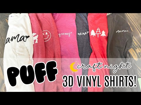 Let's Make 3D HTV PUFF Vinyl Shirts Together | Siser Easy Puff- Craft Night!