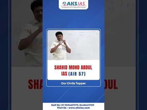 Shahid Mohd Abdul IAS Our Civil Topper (Air 57)#upsc #aksias #iascoaching