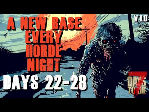 The Wandering Horde Base Challenge (v1.0) - Days 22-28 | 7 Days to Die