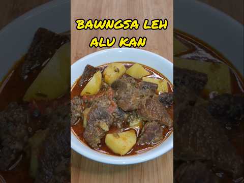 BAWNGSA LEH ALU KAN/BEEF POTATO SIMPLE CURRY RECIPE #beef recipe #mizo eisiam