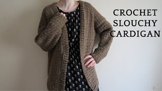 Crochet Slouchy Cardigan Tutorial ALL SIZES