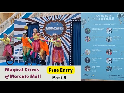 Summer Surprise at Mercato Mall | Magical Circus | Dubai | Part 3