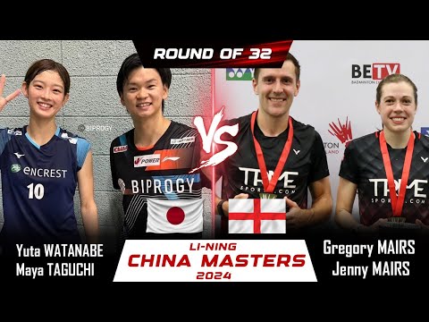 Yuta WATANABE /Maya TAGUCHI vs Gregory MAIRS /Jenny MAIRS | China Masters 2024 Badminton