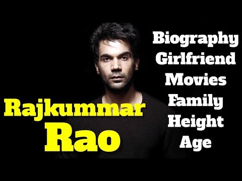 Rajkummar Rao Biography | Height | Age | Family | Girlfriend and Movies