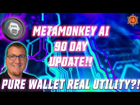 #METAMONKEYAI 90 DAY UPDATE! INDEPENDENT PURE WALLET COMING SOON!