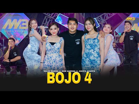 DELVA IRAWAN Ft.DIKE SABRINA Ft.SHINTA ARSINTA - BOJO 4 | FT.BINTANG FORTUNA (Official Music Video)