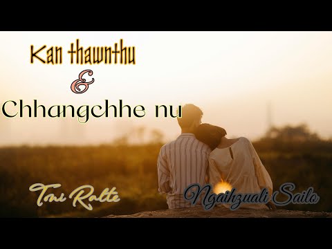 Chhangchhe nu | Kan Thawnthu | Short Story | Toni Ralte & Ngaihzuali Sailo