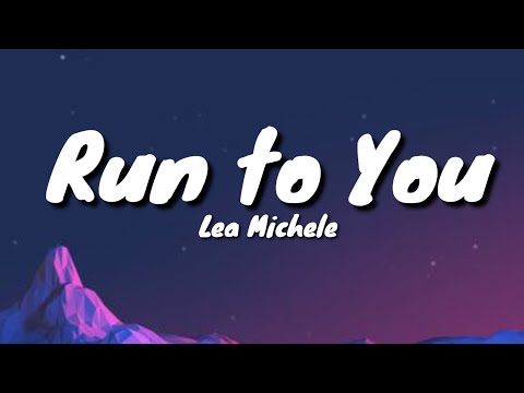 Lea Michele - Run to You (lyrics)