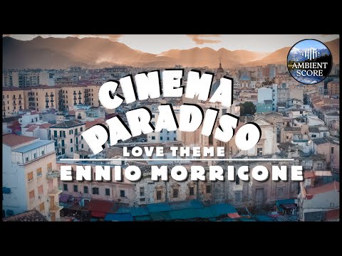 Cinema Paradiso - Love Theme | Calm Continuous Mix