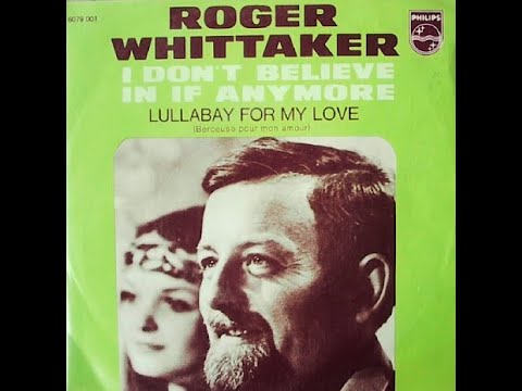 ❤ 100424 Roger Whittaker: Berceuse Pour Mon Amour (Lullaby For My Love) (Orch. Zack Laurence) (1970)