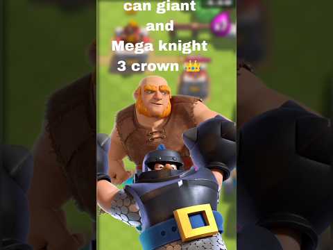 Can giant and mega knight 3 crown 👑 #clashroyale #supercell #shorts