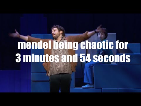 mendel being chaotic for 3 minutes and 54 seconds