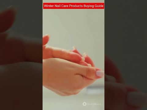 Winter Nail Care Products Buying Guide