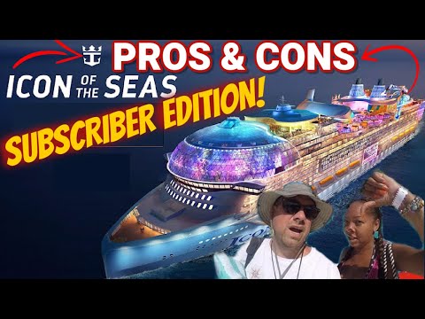 ICON Of The SEAS PROS & CONS Review! Subscriber Edition!