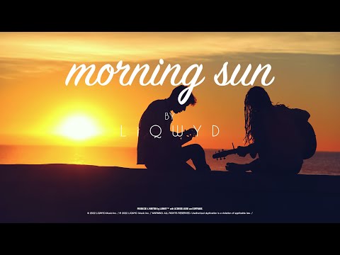 LiQWYD - Morning Sun [Official]