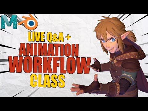 Beginner Animation Workflow Class +Q&A